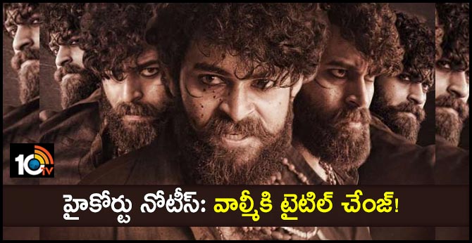 HC notice to ‘Valmiki’ filmmakers