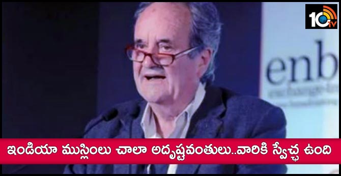 india muslims very luckier than those in islamic countries says veteran journalist mark tully