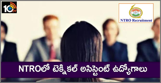 NTRO Recruitment 2019.. Apply for 45 Technical Assistant Vacancies